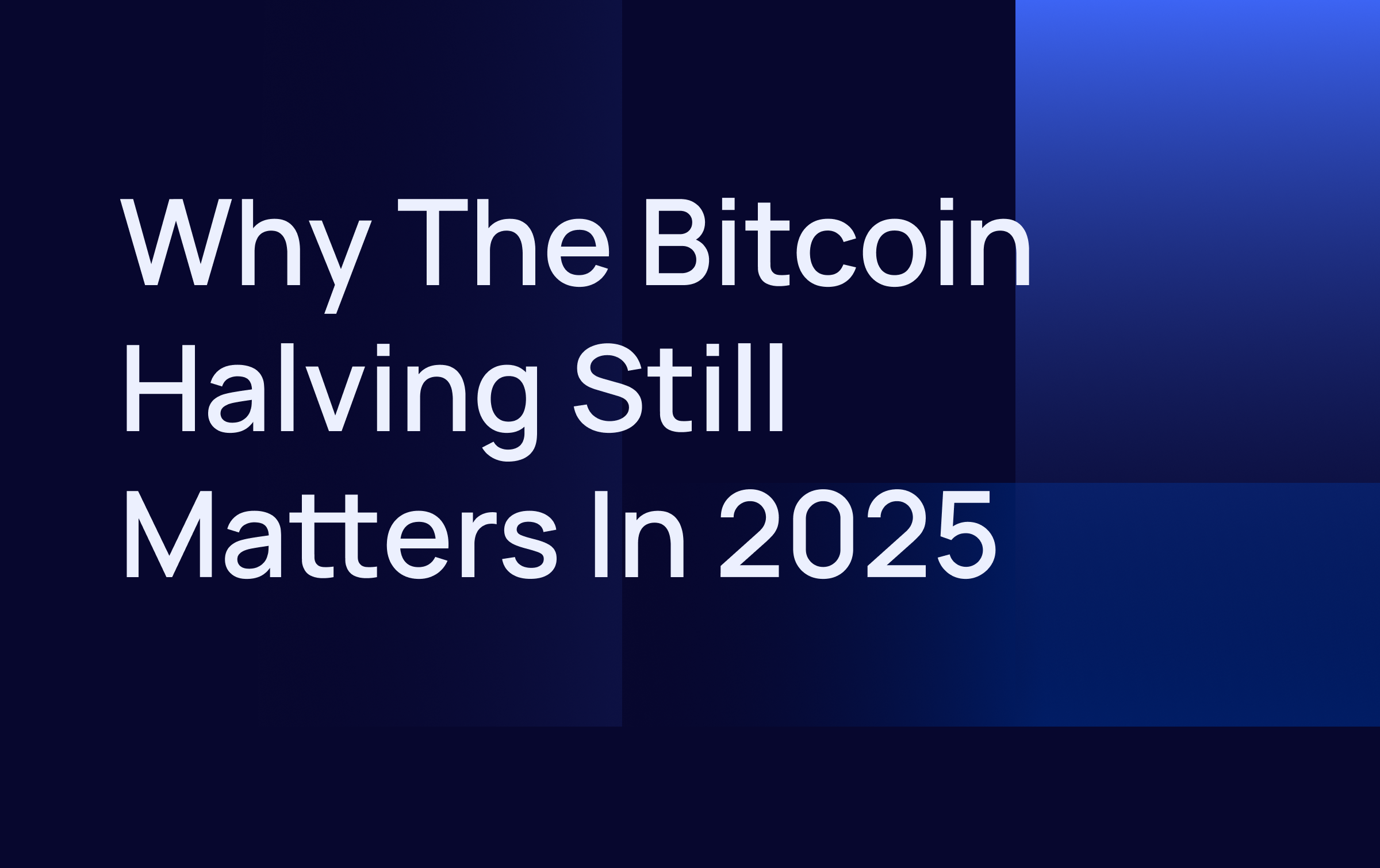 discover-why-the-2025-bitcoin-halving-remains-a-pivotal-event-shaping